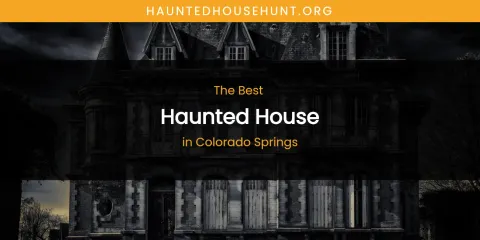 The Absolute Best Haunted House in Colorado Springs