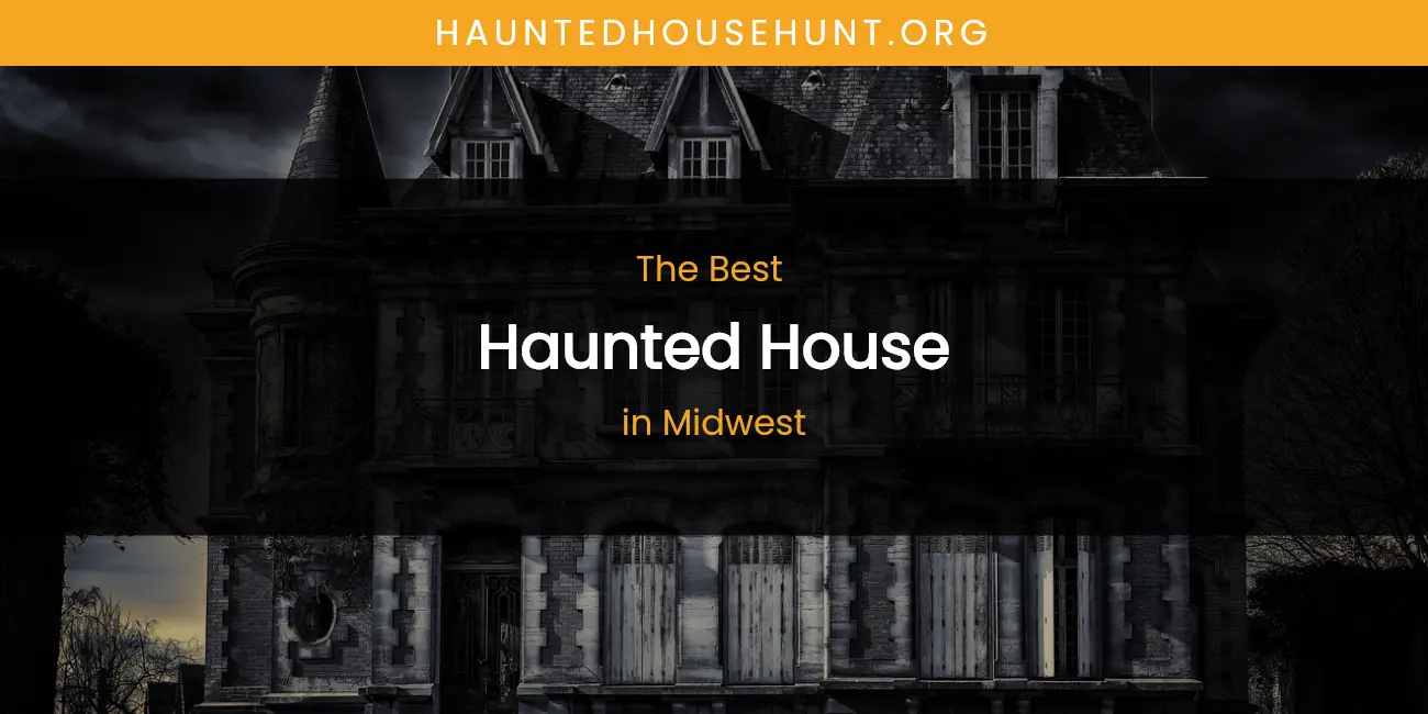 Midwest's Best Haunted House featured